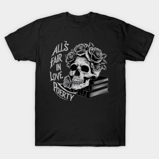 all s fair in love and poetry vintage skull T-Shirt